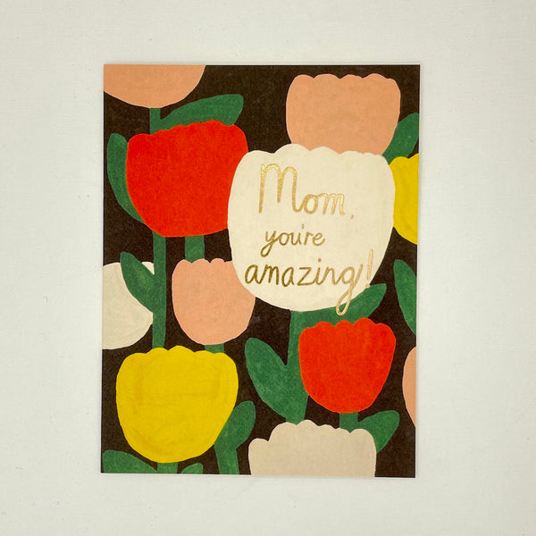 Mom, You're Amazing Card