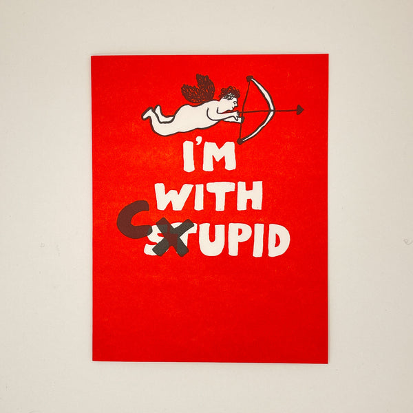 I'm With Cupid Valentine's Day Card