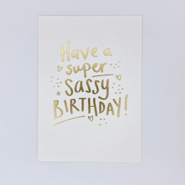 Have Super Sassy Birthday Card